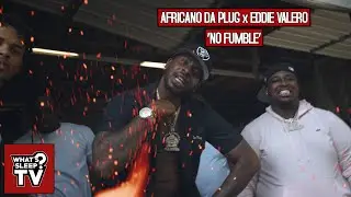 Africano Da Plug x Eddie Valero - No Fumble [Official Music Video]