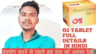 o2 tablet | ofloxacin ornidazole tablets use in hindi | o2 tablet for stomach infection | DRx sudhir