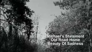 Michael's Statement - Old Road Home (Official Video)