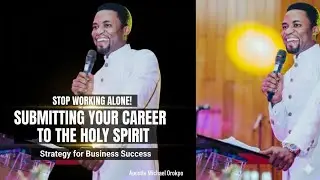 Stop Working Alone! Submitting Your Career to the Holy Spirit | Strategy for Business Success 