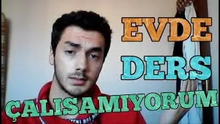 EVDE DERS ÇALIŞMA İSTEĞİ NASIL KAZANILIR ? NE YAPMALIYIM ?