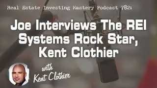 Joe Interviews The REI Systems Rock Star, Kent Clothier
