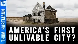 Did Climate Change Make This American City Unfit For Human Habitation?
