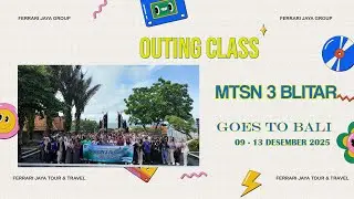 OUTING CLASS MTSN 3 BLITAR GOES TO BALI (2025) by ferrari tour & travel kediri