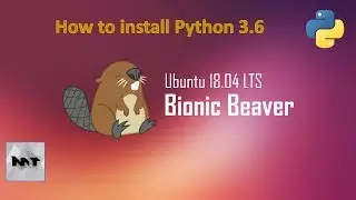 How to install Python 3.6 on Ubuntu 18.04
