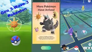 Pokemon Go Gen 3 wave 3 Pokemon Gameplay!