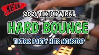 NONSTOP TIKTOK HARD BOUNCE & MORE 2026 TIKTOK TRENDING VIRAL DISCO REMIX (RB REMIX)