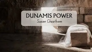 Dunamis Power - Susan Cheatham | Lyrics Video
