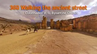Walking the ancient street petra Colonnaded st to Byzantine Church VR U