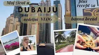 Moj zivot u Dubaiju VLOG plus recept za banna bread
