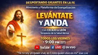 Tema de hoy: CRISTO VIVE EN M&Iacute; | Lev&aacute;ntate y Anda con Cecilio de Le&oacute;n