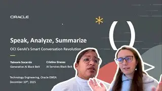 Developer Coaching - Speak, Analyze, Summarize: OCI GenAI&rsquo;s Smart Conversation Revolution