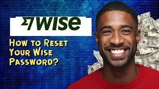 How to Reset Your Wise Password