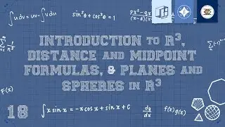 18 Introduction to R3, Distance and Midpoint Formulas, Planes and Spheres in R3