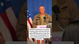 BREAKING: David Clayton is running for congress in North Carolina&rsquo;s District 5 against MAGA