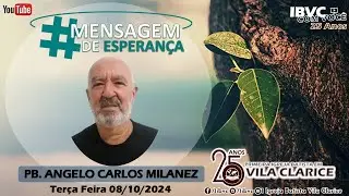 Mensagem de Esperan&ccedil;a - 08/10/2024 - Pb. Angelo Carlos Milanez