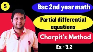 charpit's auxiliary equation | Charpit's method | Bsc 2nd year pde ex 3.2 | Mathslighthouse