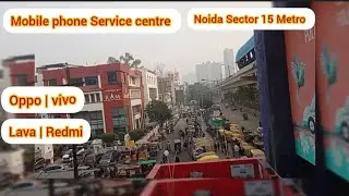 Oppo vivo redme Mi phone Service centre in noida Sector 15 Metro, फोन सर्विस सेंटर नोएडा सेक्टर 15