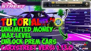 Tutorial Cara Cheat Money, Level,& Unlock All Cars Di Carx Street Versi 1.13.0 - Dijamin 100% Work🤩😱