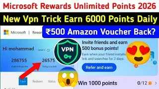 Microsoft Rewards unlimited points new vpn 6000 points daily😱Microsoft rewards new update February |