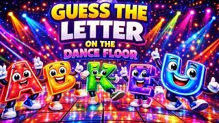 Guess the Letters on the Dance Floor Learn ABC English Alphabet