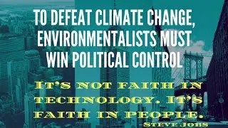 For Paris Climate Action, Environmentalists Must Take Political Control