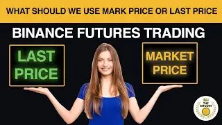 What Should We Use? | Mark Price or Last Price In Binance Futures Trading