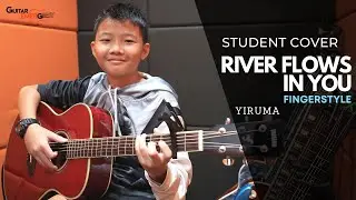 River Flows In You - Yiruma (GE Student Cover - Fingerstyle) Lee Xuan Le