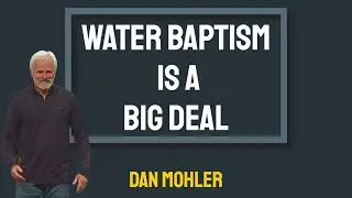 ✝️ Водное крещение &mdash; это большое событие &mdash; Дэн Молер