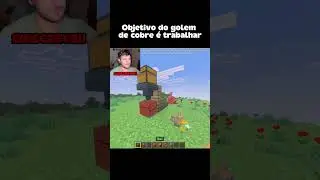 Objetivo do golem de cobre &eacute; trabalhar..💀 #minecraft  #minecraftmemes #shots
