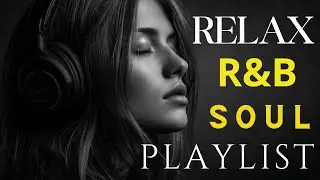🎶 R&B Soul Love Mix – Smooth & Emotional Songs That Speak to Your Heart 💞