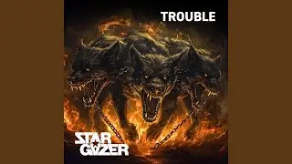 Trouble