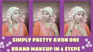 SIMPLY PRETTY AVON ONE BRAND MAKEUP IN 4 STEPS || FAMOUSS PRINKSS
