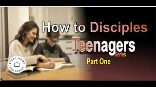 How To Disciple Teenagers 1