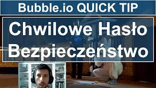 Chwilowe Hasło - Bezpieczeństwo - Assign a Temporary Password | Bubble.io Quick Tip