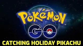 Pok&eacute;mon GO - Catching Holiday Pikachu