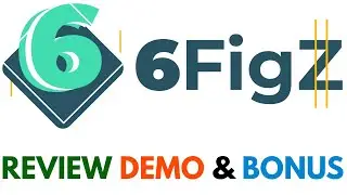 6FigZ Review Demo Bonus - Build Your YouTube Channel on Autopilot + Complete 6 Figure Software Biz