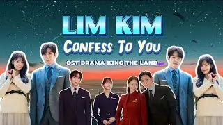 LIM KIM - Confess To You | Lyrics + Terjemahan | OST King The Land (킹더랜드)