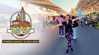 FARMERS MARKET IN MIRA MESA SAN DIEGO | ELEANA'S TRAVEL GUIDE & PLEASURE 🙂