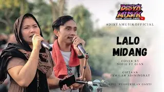 LALO MIDANG - DUET TERBARU OJAN SULING ft. NOFIE ALISHBA DISYA MUSIK LIVE GANTI 