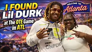 I Found Lil Durk at The OTE Game in ATL 
