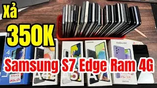 Xả H&agrave;ng | 350K Samsung Ram 4G | S23 Ultra Ram 12G - S7Edge - S10E - A51 5G - A71 5G - A52S 5G !