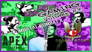 Apex, Mortal Kombat & Conflict Desert Storm! | Path Pro Gaming Vol#8