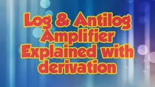 Log and Antilog Amplifier Explained derivation of output voltage, Non linear application of OP-AMP