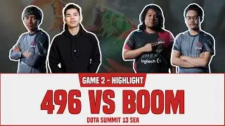 GAME 2 HIGHLIGHT!! 496 VS BOOM - DOTA SUMMIT 13 SEA