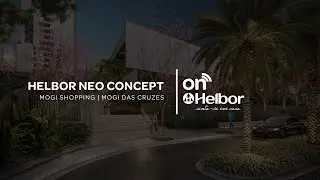 HELBOR NEO CONCEPT | MOGI SHOPPING, MOGI DAS CRUZES