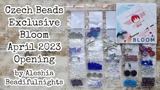 Czech Beads Exclusive Bloom April 2023 Box Opening