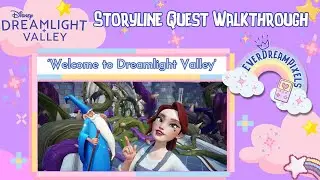Disney Dreamlight Valley Storyline Quests: 'Welcome to Dreamlight Valley' Complete Walkthrough!