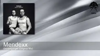 Mendexx - Doppelganger (Original Mix) [Bonzai Progressive]