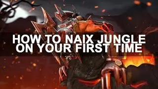 DOTA 2 : How To Naix Jungle on Your First Time (Full Game)
